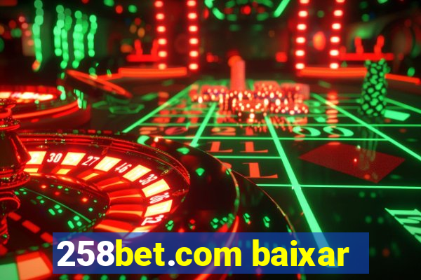 258bet.com baixar